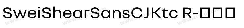 SweiShearSansCJKtc R字体转换